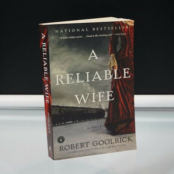 A Reliable Wife by Robert Goolrick 2010 Algonquin Books Trade Paperback - Picture 1 of 6